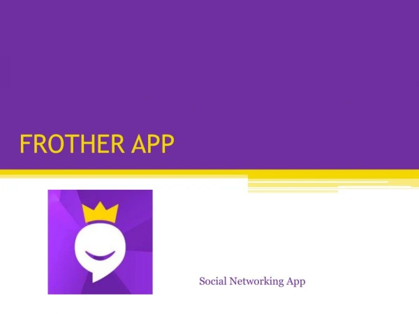 Frother Social Networking Mobile App