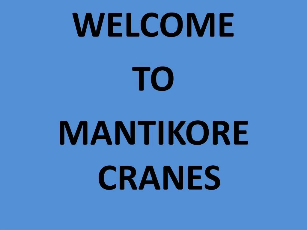 welcome to mantikore cranes