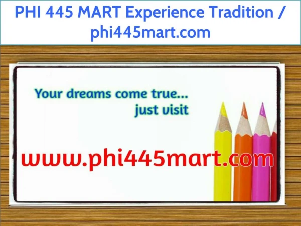 PHI 445 MART Experience Tradition / phi445mart.com