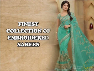 Finest Collection Of Embroidered Sarees