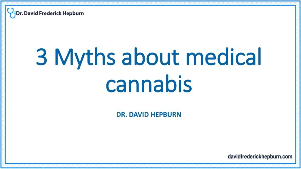 3 myths about medical cannabis
