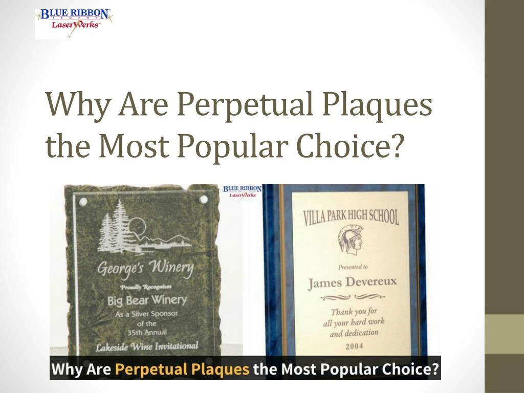 why are perpetual plaques the most popular choice