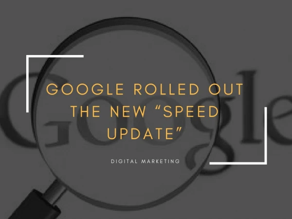 Google Rolled Out the New “Speed Update”