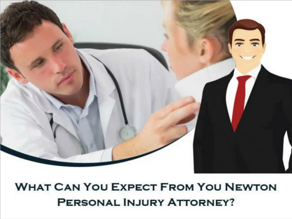 What Can You Expect From You Newton Personal Injury Attorney?
