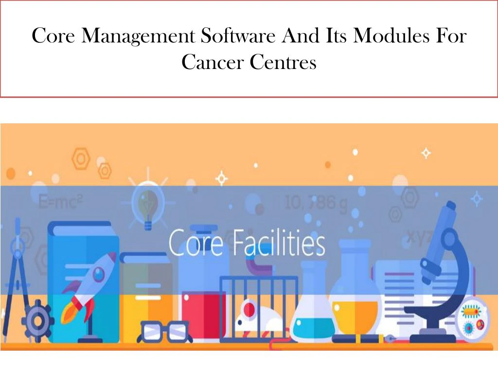 core management software and its modules for cancer centres