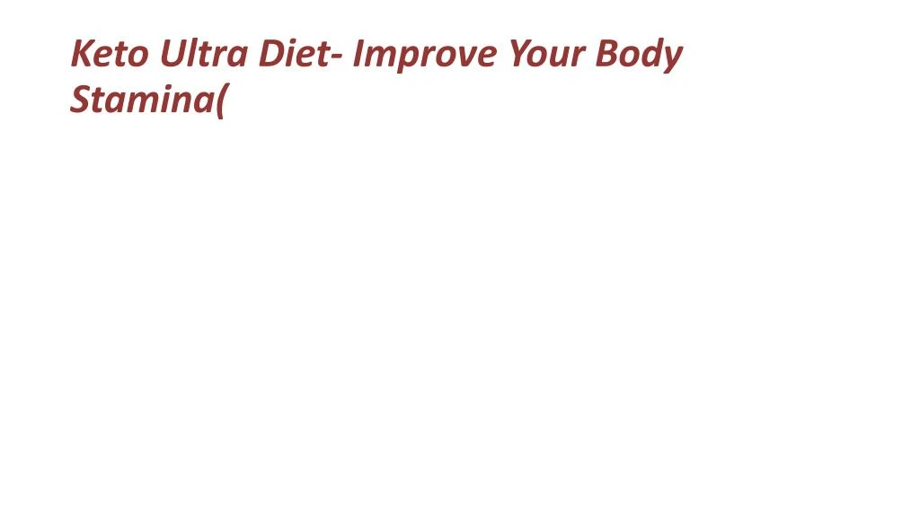 keto ultra diet improve your body stamina