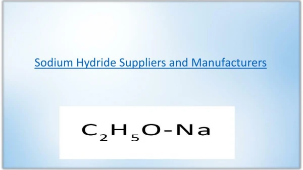 Sodium hydride manufacturers and suppliers