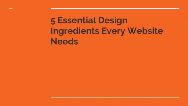 5 Essential Design Ingredients Every Website Needs