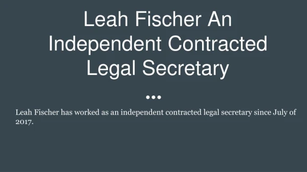 Leah Fischer Is A Respected California Legal Professional