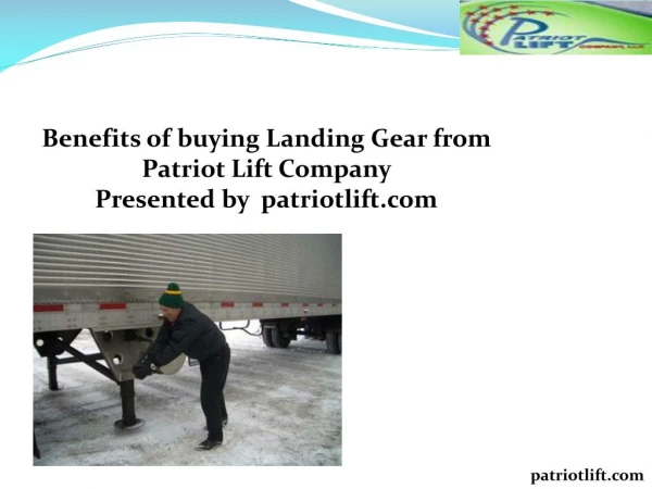 Benefits of buying Landing Gear from Patriot Lift Company