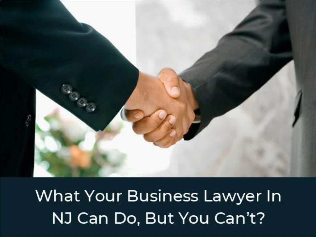 what your business lawyer in nj can do but you can t