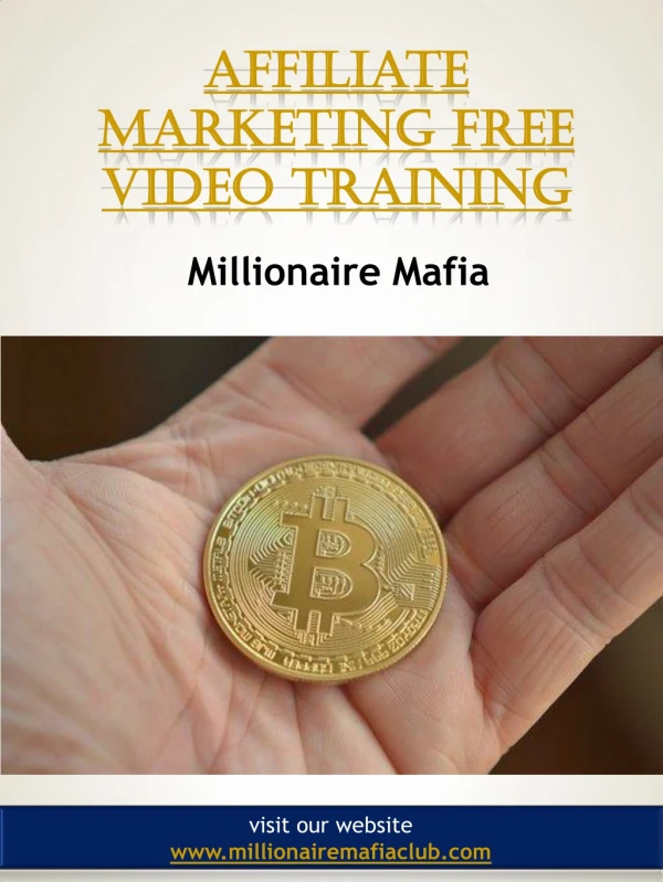 Affiliate Marketing Free Video Training | millionairemafiaclub.com