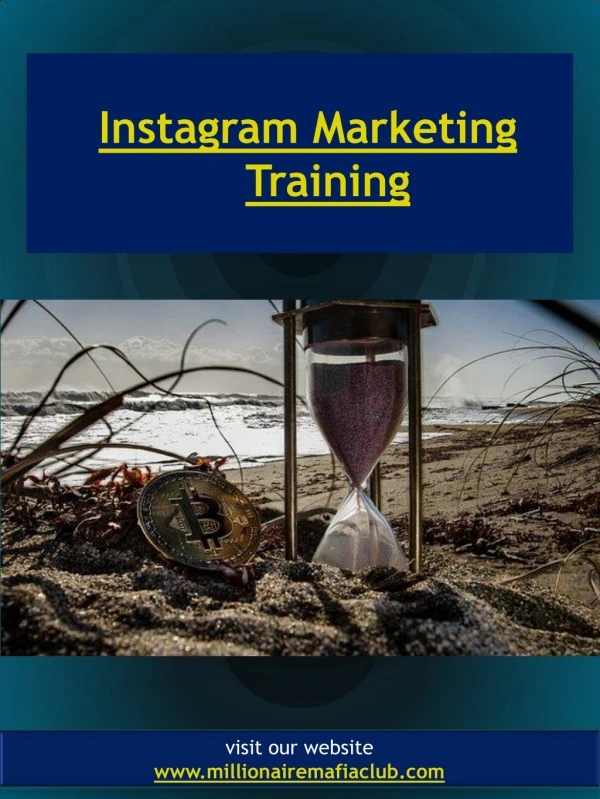 Instagram Marketing Training | millionairemafiaclub.com