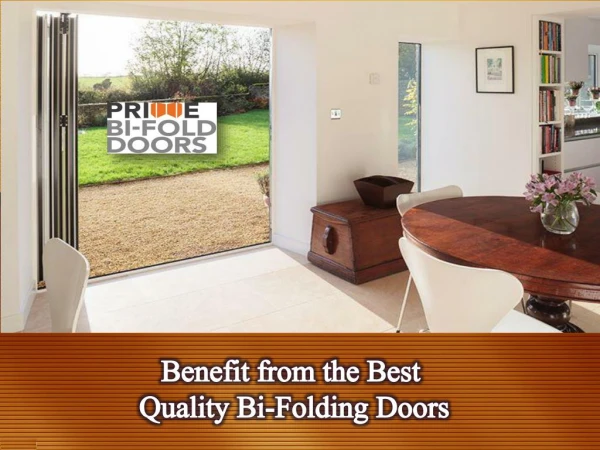 Benefit from the Best Quality Bi-Folding Doors