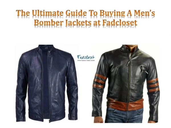 The Ultimate Guide To Buying A Menâ€™s Mens Bomber Jackets at Fadcloset