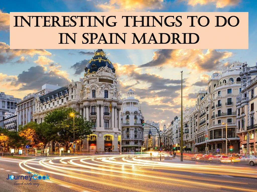 interesting things to do in spain madrid