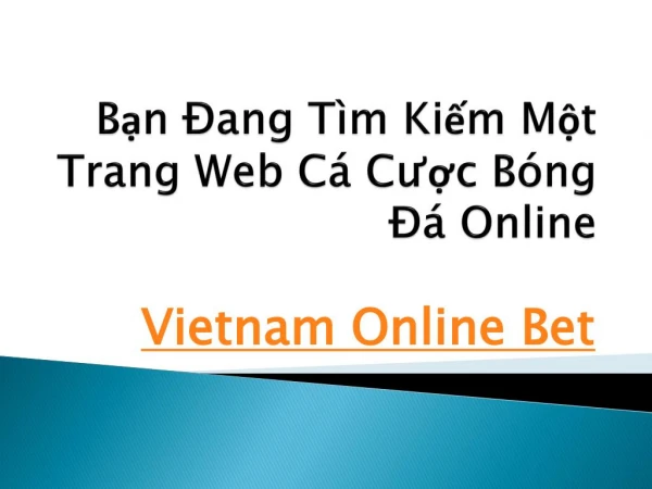 Báº¡n Äang TÃ¬m Kiáº¿m Má»™t Trang Web CÃ¡ CÆ°á»£c BÃ³ng ÄÃ¡ Online