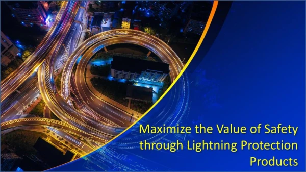 Maximize the Value of Safety through Lightning Protection Products