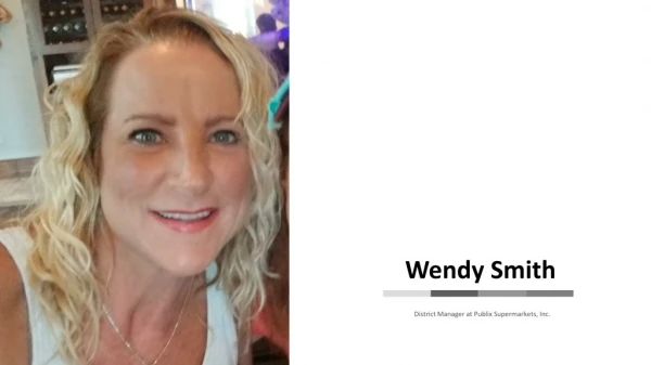 Wendy Smith - Working at Publix Supermarkets, Inc.