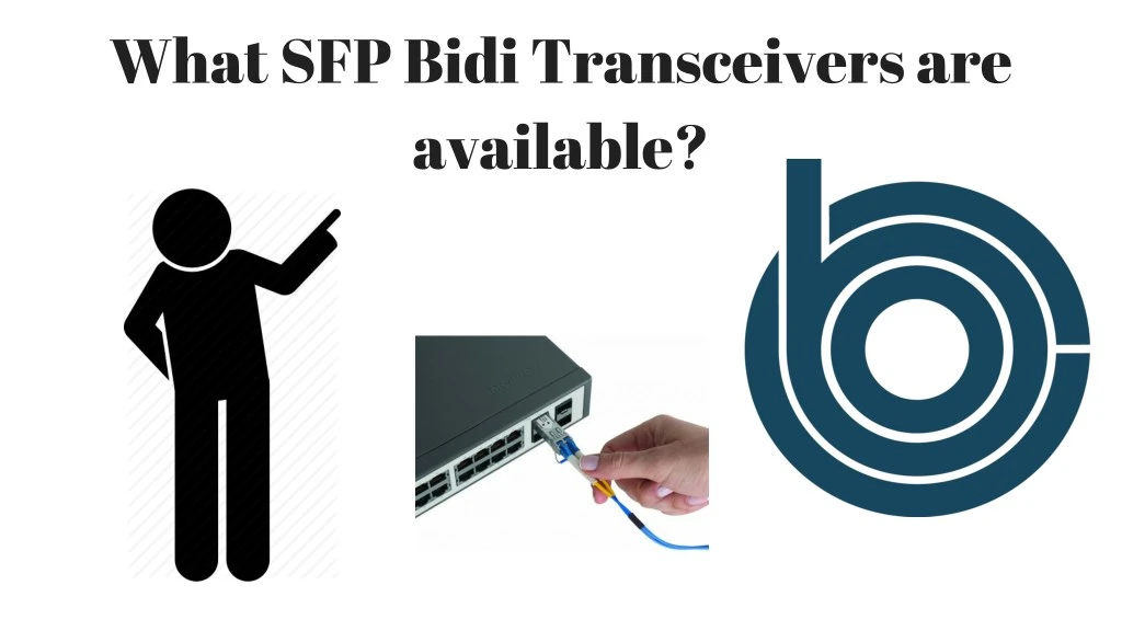 what sfp bidi transceivers are available