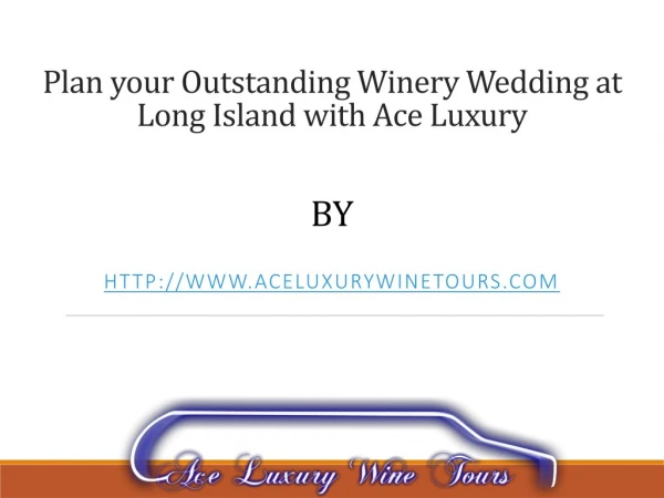 Plan your Outstanding Winery Wedding at Long Island with Ace Luxury