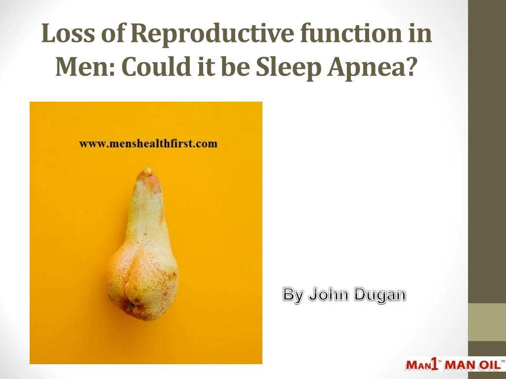 loss of reproductive function in men could it be sleep apnea