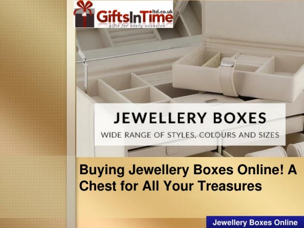 Buying Jewellery Boxes Online! A Chest for All Your Treasures