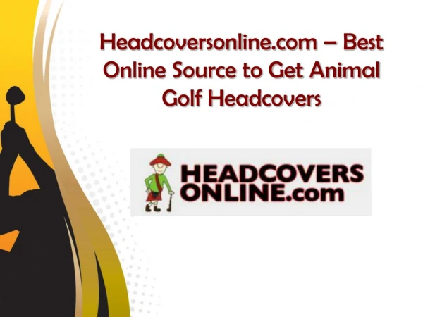 Headcoversonline.com - Best Online Source to Get Animal Golf Headcovers
