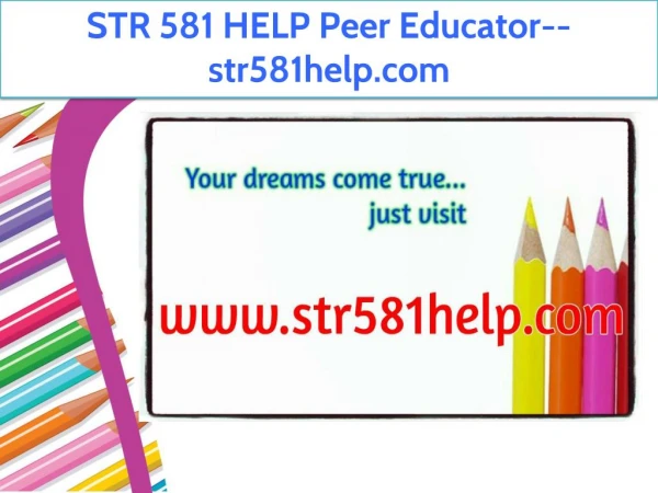STR 581 HELP Peer Educator--str581help.com