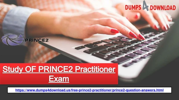 Pass PRINCE2 PRINCE2-Practitioner Exam with Valid PRINCE2-Practitioner Exam Question Answers - Dumps4download