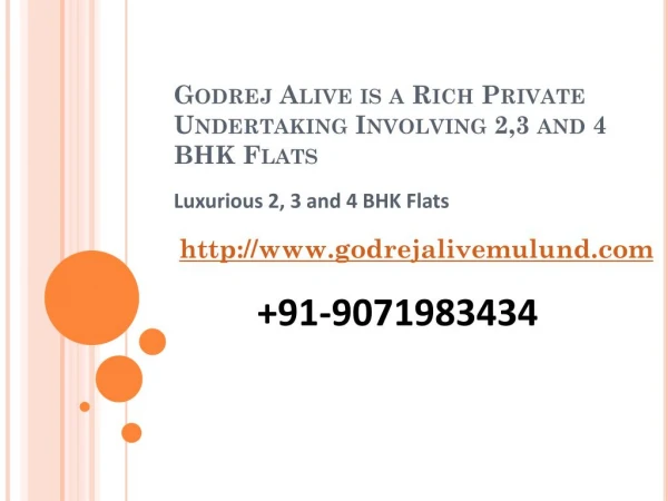 Godrej Alive is a Rich Private Undertaking Involving 2,3 and 4 BHK Flats