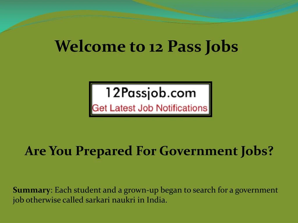 welcome to 12 pass jobs