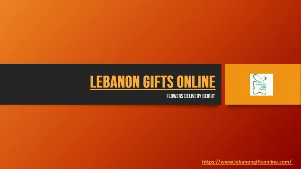 Lebanon Gifts Online - Flowers Delivery Beirut