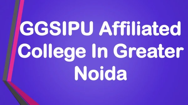 GGSIPU Affiliated College in Greater Noida