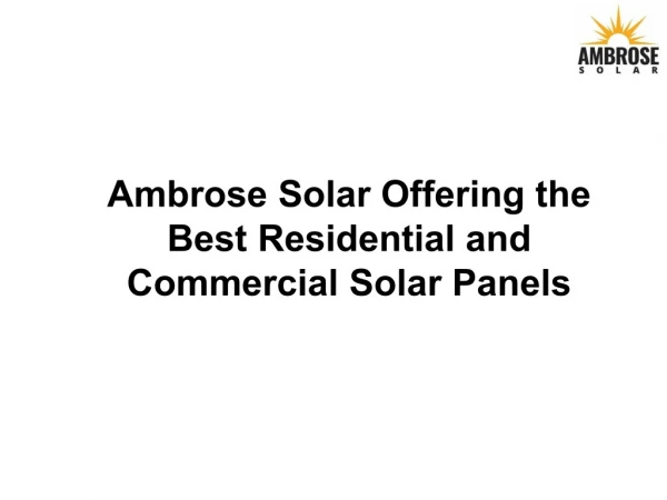 Ambrose Solar Offering the Best Residential and Commercial Solar Panels