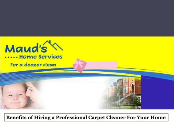 Benefits of Hiring a Professional Carpet Cleaner For Your Home