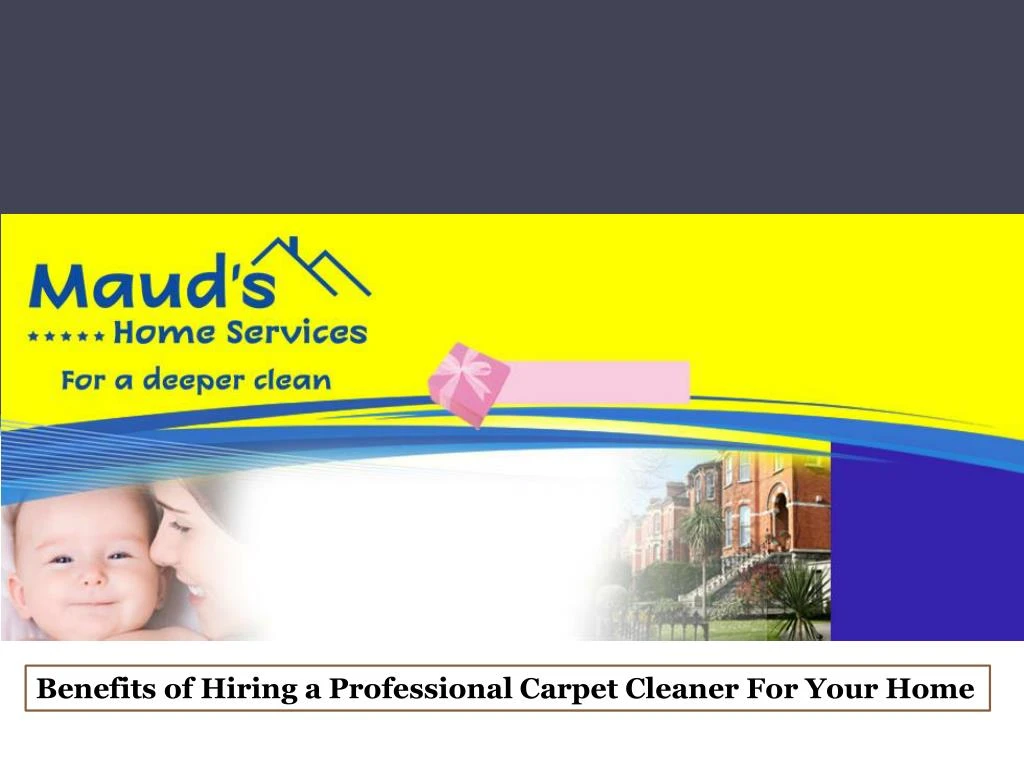 benefits of hiring a professional carpet cleaner