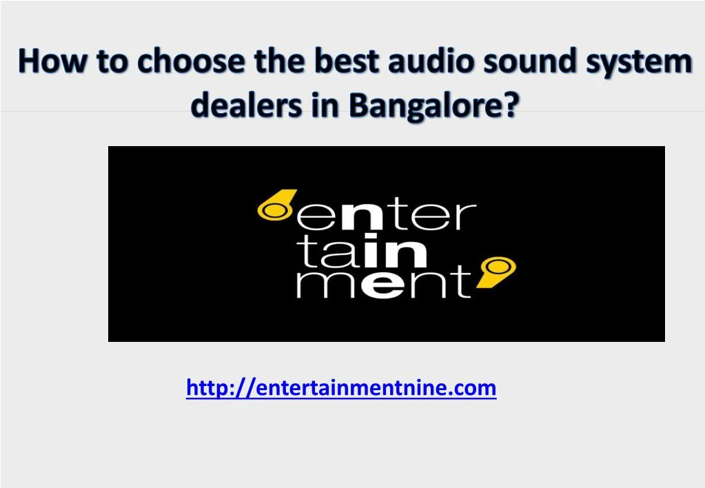 how to choose the best audio sound system dealers in bangalore