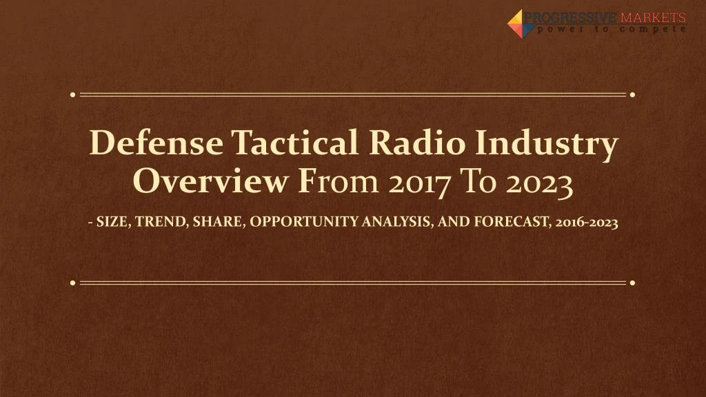 defense tactical radio industry overview f rom 2017 to 2023