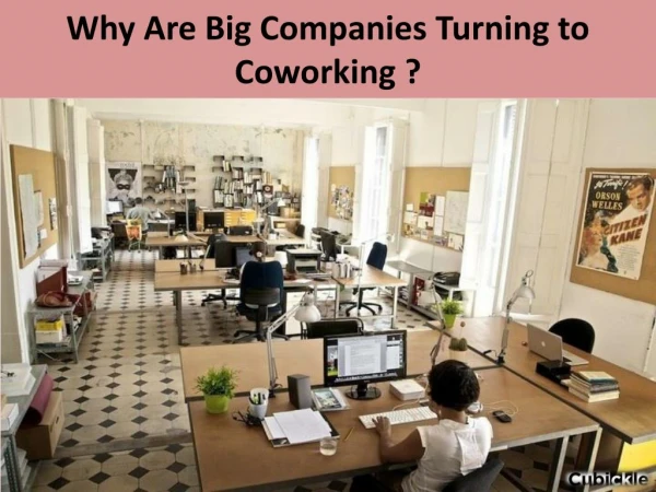 Why Are Big Companies Turning to Coworking ?