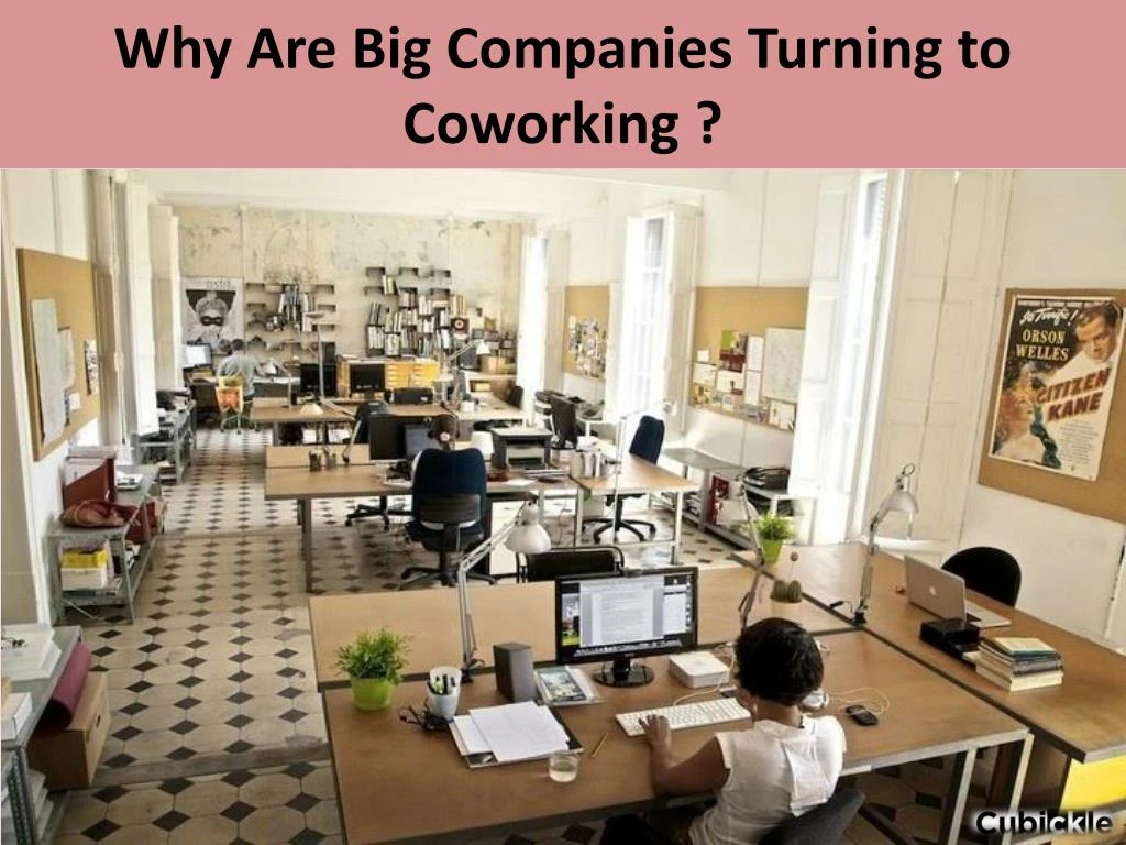 why are big companies turning to coworking