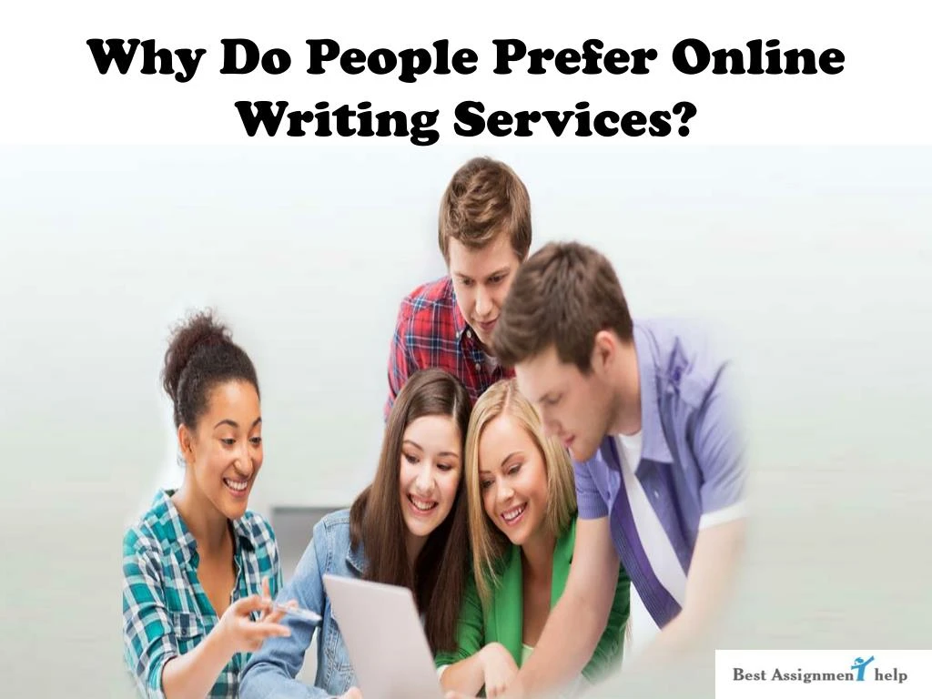 why do people prefer online writing services