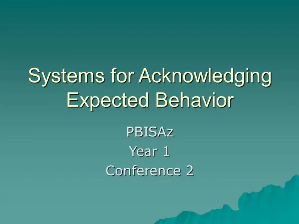 Systems for Acknowledging Expected Behavior