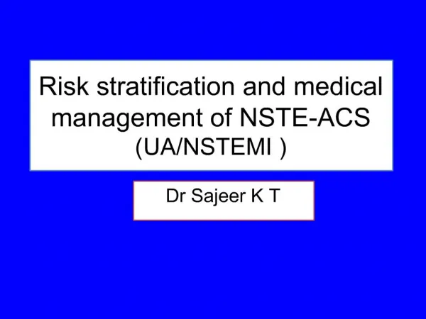 Risk stratification and medical management of NSTE-ACS UA
