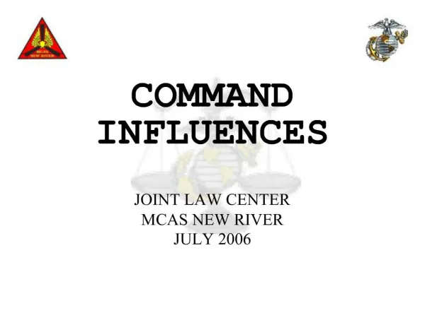 COMMAND INFLUENCES JOINT LAW CENTER MCAS NEW RIVER JULY 2006