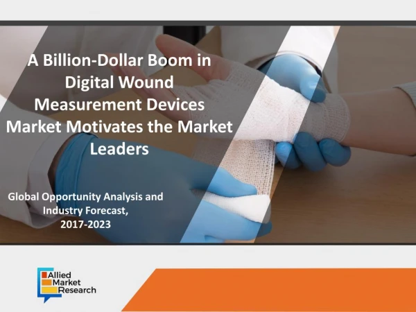 Emerging Trends and Dynamics in the Digital wound measurement devices market