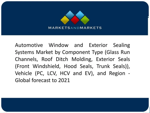 Growing Passenger & Commercial Vehicle Market Globally to Drive the Market for Automotive Window & Exterior Sealing Sys