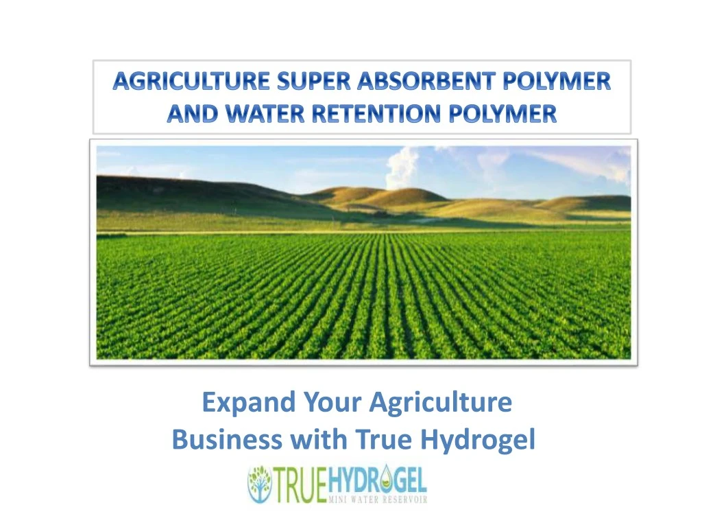 expand your agriculture business with true