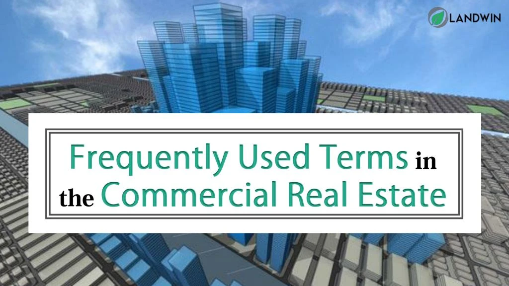 frequently used terms in the commercial real estate