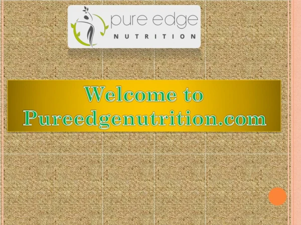 100% Natural, Zero Side Effects Natural Weight Loss Supplement at Pure Edge Nutrition